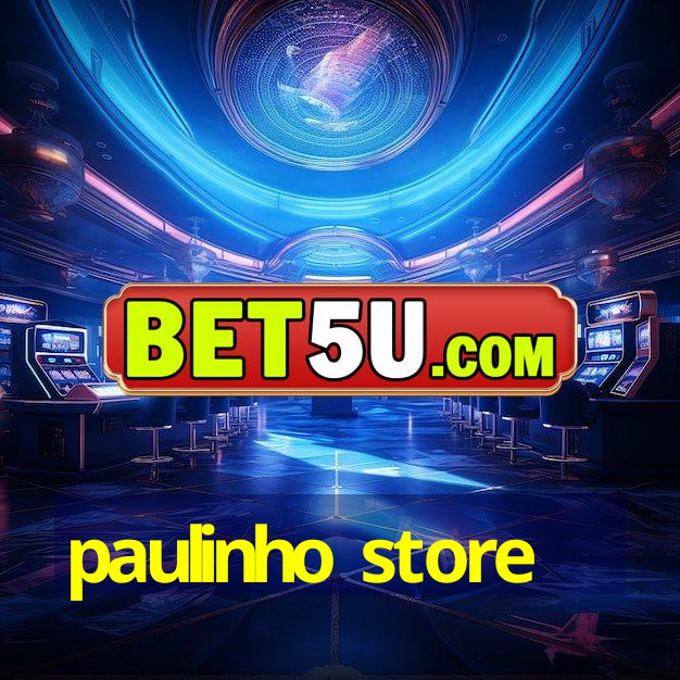 paulinho store